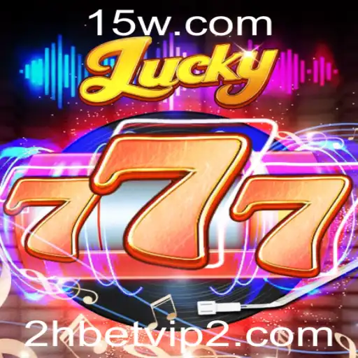 Explorando o Universo do Jogo Lucky777 e a Estratégia 2h Bet VIP